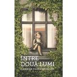 Intre doua lumi - Carmen Pausenberger, Editura Creator