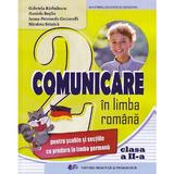 Comunicare in limba romana pentru scolile cu predare in limba germana - Clasa 2 - Manual - Gabriela Barbulescu, Daniela Besliu, Ioana-Petronela Ceccarelli, Nicoleta Stanica, editura Didactica Si Pedagogica