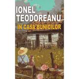 In casa bunicilor - Ionel Teodoreanu, editura Astro