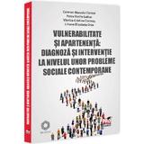Vulnerabilitate si apartenenta. Diagnoza si interventie la nivelul unor probleme sociale contemporane - Camen-Marcela Ciornei, Petru Vasile Gafiuc, Viorica-Cristina Cormos, Liliana Elisabeta Orza, editura Pro Universitaria
