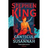 Cantecul lui Susannah. Seria Turnul Intunecat Vol.6 - Stephen King, editura Nemira