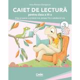 Caiet de lectura. Citesc si exersez cu prietenii mei, testoasa Titi si cameleonul Lola - Clasa 3 - Irina-Roxana Georgescu, editura Corint