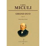 Grand Duo Opus 26 pentru pian si vioara - Carol Miculi, editura Grafoart