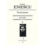 Vioara si pian: Andantino Malinconico, Ballade, Impromptu Concertant Vol.1 - George Enescu, editura Grafoart