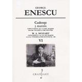 Cadente. J. Haydn: Concertul Nr.2, W.A. Mozart: Concertul Nr.4 - Vol.6 - George Enescu, editura Grafoart