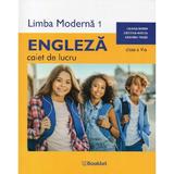 Limba engleza. Limba moderna 1 - Clasa 5 - Caiet de lucru - Liliana Miron, Cristina Mircea, Cristina Truta, editura Booklet