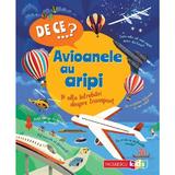 De ce? Avioanele au aripi si alte intrebari despre transport - Christopher Maynard, editura Niculescu