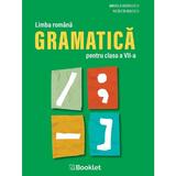 Limba Romana. Gramatica - Clasa 7 - Mihaela Georgescu, Nicoleta Ionescu, editura Booklet