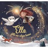 Ella, fetita care culegea lumina - Lucy Fleming, editura Rp Editor