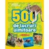 National Geographic Kids: 500 de lucruri uimitoare. Animale, editura Litera