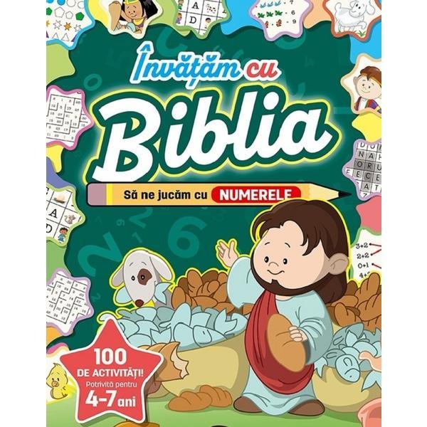 Invatam cu Biblia. Sa sa ne jucam cu Numerele 4-7 ani - Cecilie Fodor, editura Casa Cartii