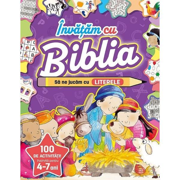 Invatam cu Biblia. Sa ne jucam cu Literele 4-7 ani - Andrew Neuton, editura Casa Cartii