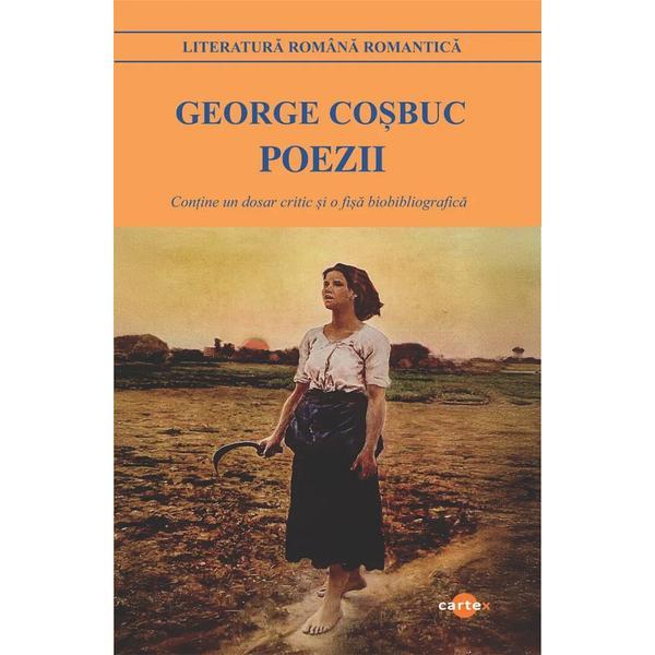 Poezii - George Cosbuc, editura Cartex