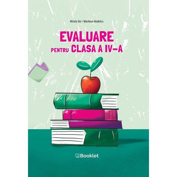 Evaluare nationala - Clasa 4 - Mirela Ilie, Marilena Nedelcu, editura Booklet