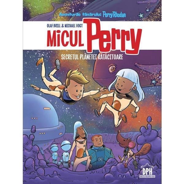 Micul Perry. Secretul planetei ratacitoare Vol.1 - Olaf Brill, editura Didactica Publishing House