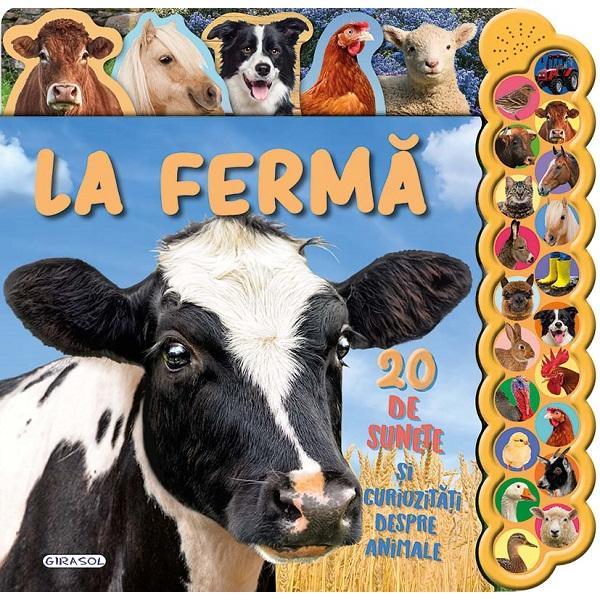 La ferma. 20 de sunete si curiozitati, editura Girasol