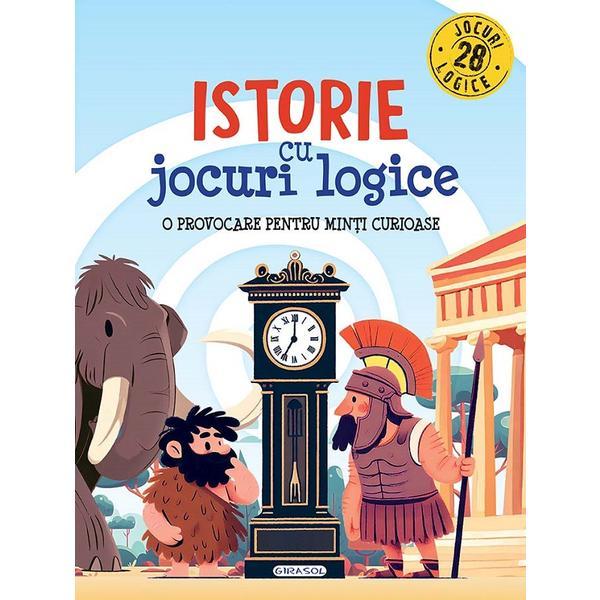 Istorie cu jocuri logice, editura Girasol