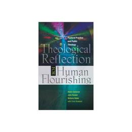 Theological Reflection for Human Flourishing, editura Scm Press