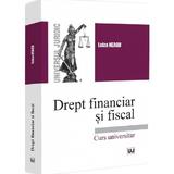 Drept financiar si fiscal. Curs universitar - Luiza Neagu, editura Universul Juridic