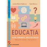 Educatia. Valori, fundamente, directii de evolutie - Luminita Mihaela Draghicescu, Ioana Stancescu, editura Universitara