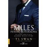 Miles pentru totdeauna. Seria Clubul Miles High Vol.5 - T. L. Swan, editura Leda