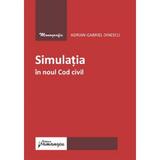 Simulatia in noul Cod civil - Adrian-Gabriel Dinescu, editura Hamangiu