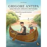 Grigore Antipa salveaza Delta Dunarii. Motanul Oscar si genialii sai prieteni - Sorin Turturica, editura Corint