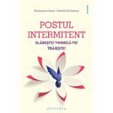 Postul intermitent - Emmanuel Roux, Isabelle Rabineau, editura Philobia