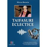 Taifasuri eclectice - Mircea Brenciu, Editura Creator