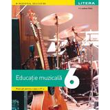 Educatie muzicala - Clasa 6 - Manual - Florentina Chifu, editura Litera Educational