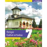Religie. Cultul ortodox - Clasa 7 - Manual - Florica Grecu, Mihaela Maria Guicin, Laura Marilena Lacraru, editura Litera Educational