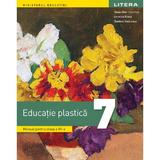 Educatie plastica - Clasa 7 - Manual - Oana-Mari Solomon, Cristina Rizea, Daniela Stoicescu, editura Litera Educational