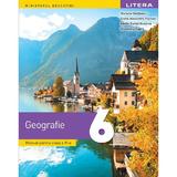 Geografie - Clasa 6 - Manual - Diana-Alexandra Popovici, Stefania Stefanescu, Adelin Daniel Nedelea, Alexandra Capra, editura Litera Educational