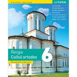 Religie. Cultul ortodox - Clasa 6 - Manual - Ioana Corujan, Mihaela Maria Guicin, Cristina Ionela Boruz, editura Litera Educational