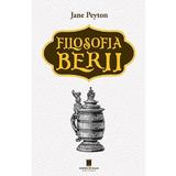 Filosofia berii - Jane Peyton, editura Cetatea De Scaun