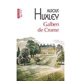 Galben de Crome - Aldous Huxley, editura Polirom
