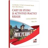 Religie. Cultul ortodox - Clasa 9 - Caiet de studiu si activitati practice - Parintele Constantin Necula, Elena Marianuc, editura Pro Universitaria