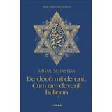 De doua mii de ani. Cum am devenit huligan - Mihail Sebastian, editura Litera