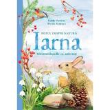 Totul despre natura. Iarna. Minienciclopedie cu activitati - Gabby Dawnay, editura Litera