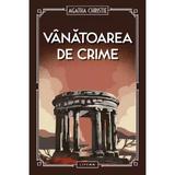 Vanatoarea de crime - Agatha Christie, editura Litera