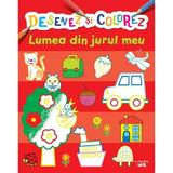 Desenez si colorez. Lumea din jurul meu, editura Litera