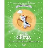 Regatul de gheata. O zi de vara perfecta pentru Olaf. Biblioteca magica Disney, editura Litera