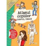 Atlasul copiilor. Corpul uman, editura Litera
