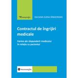 Contractul de ingrijiri medicale - Daciana-Elena Singeorzan, editura Hamangiu