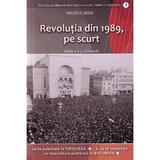 Revolutia din 1989, Pe Scurt Ed.4 - Marius Mioc, Editura Partos