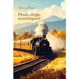 Ploua, ninge, anotimpuri - Mircea Pora, editura Eikon