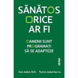 Sanatos Orice Ar Fi - Alex Jadad, Tamen Jadad-garcia