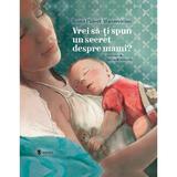 Vrei sa-ti spun un secret despre mami? - Ioana Chicet-Macoveiciuc, editura Univers