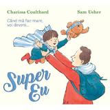 Super Eu - Charissa Coulthard, editura Didactica Publishing House