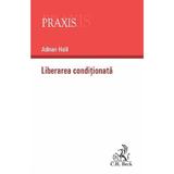 Liberarea conditionata - Adinan Halil, editura C.h. Beck